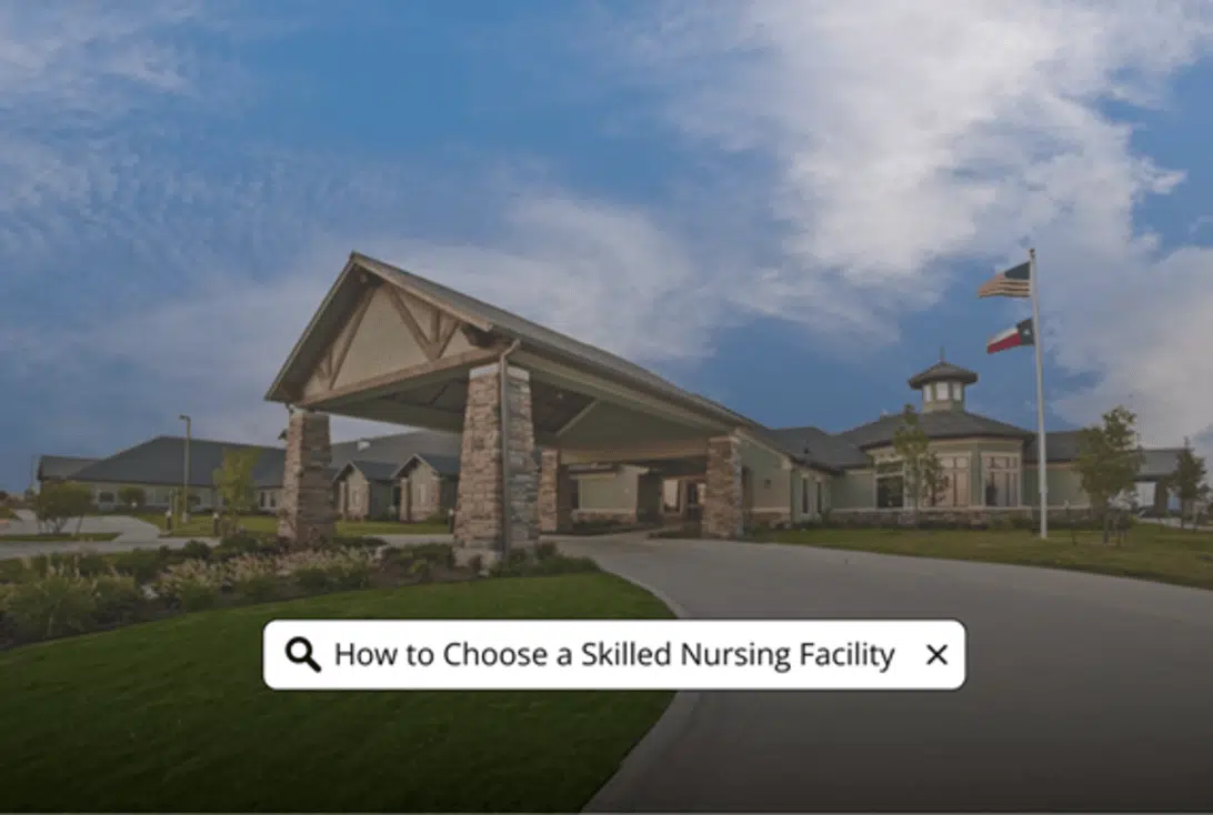 How to Choose a Skilled Nursing Facility